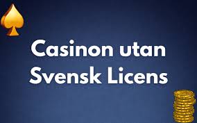 Casino Utan Svensk Licens - Vad du Behovs Veta